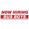 Signmission Now Hiring Bus Boys Banner Apply Inside Accepting Application Single Sided B-72-30206 - alternate 1